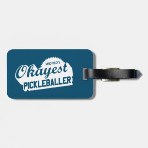 World's Okayest Pickleballer Luggage Tag