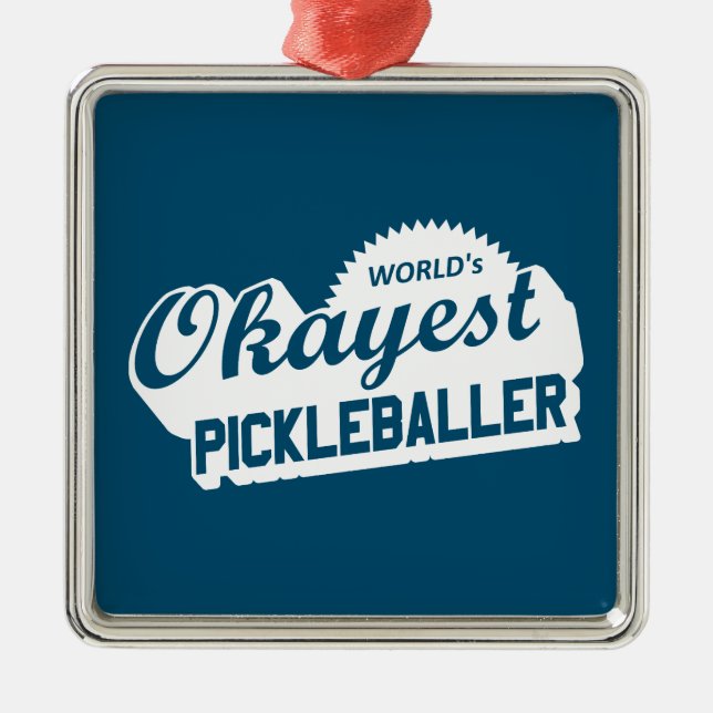 World's Okayest Pickleballer Metal Ornament (Front)