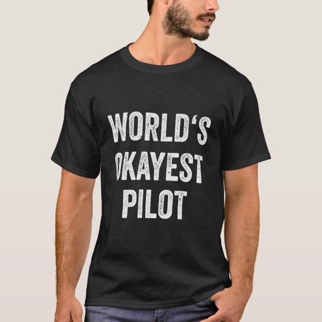 World'S Okayest Pilot Flying Aviation Tee Funny Pi (Front)