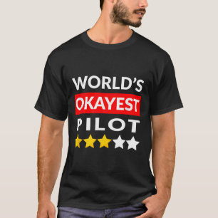 Worlds Okayest Pilot - Funny Flying Aviation T-Shirt