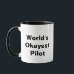 World's Okayest Pilot Mug<br><div class="desc">This is the perfect gift for the pilot in your life.</div>