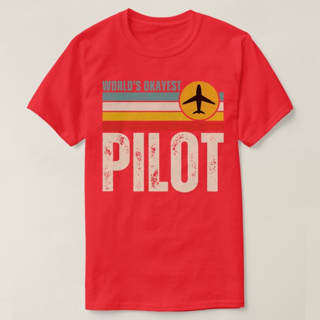 worlds okayest pilot T-Shirt (Design Front)