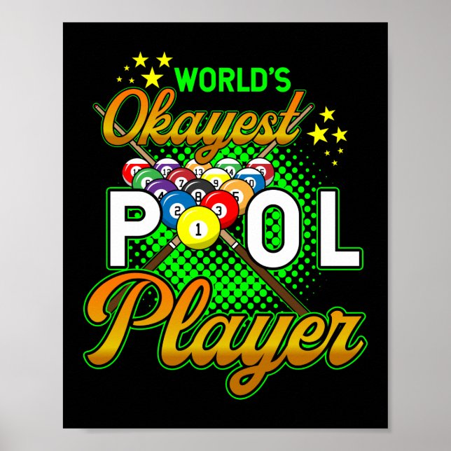 Worlds Okayest Pool Player Billiards Poster (Front)