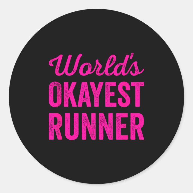 Worlds Okayest Runner Funny Sarcastic Running Srts Classic Round Sticker (Front)
