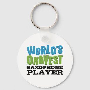 World's Okayest Saxophone Player Keychain