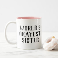 World's Okayest Sister