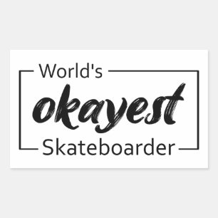 World's Okayest Skateboarder Sticker