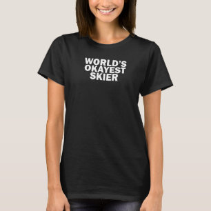 World's Okayest Skier, Funny Skiing Premium T-Shirt