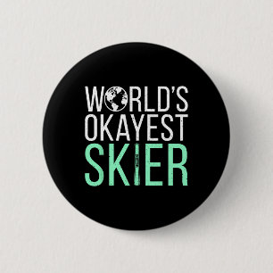 Worlds Okayest Skier Snow Winter Sport Skier 2 Inch Round Button