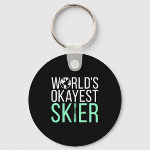 Worlds Okayest Skier Snow Winter Sport Skier Keychain