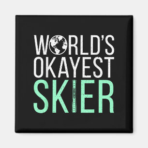 Worlds Okayest Skier Snow Winter Sport Skier Magnet