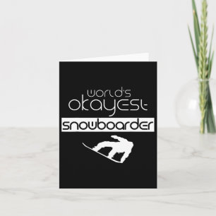 World's Okayest Snowboarder Snowboard Snowboarding Card