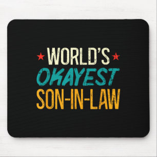 Worlds Okayest Son-In-Law Family Reunion Mouse Pad