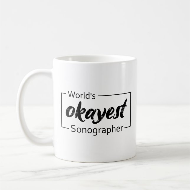 World's Okayest Sonographer Coffee Mug (Left)