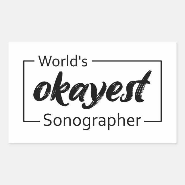 World's Okayest Sonographer Sticker (Front)