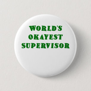 Worlds Okayest Supervisor 2 Inch Round Button