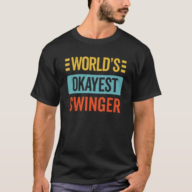 World's Okayest Swinger Upside Down Pineapple Swin T-Shirt (Front)