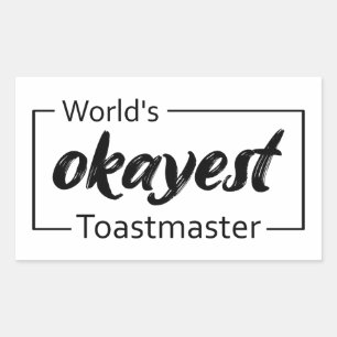World's Okayest Toastmaster Sticker