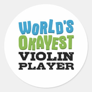 World's Okayest Violin Player Funny Orchestra Gift Classic Round Sticker