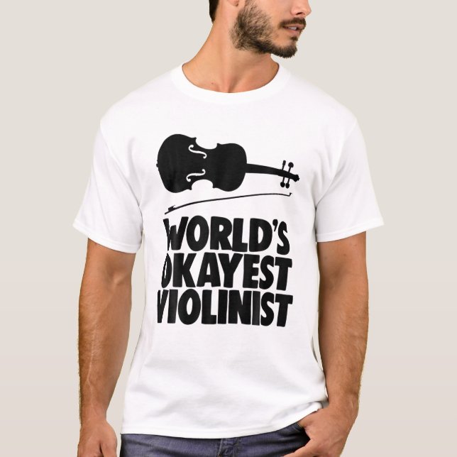 Worlds Okayest Violinist Tee Funny Violin Lover Gi (Front)