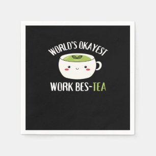 World's Okayest Work Bes-Tea World's Okayest Work  Napkin
