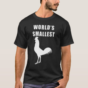 World's Smallest Rooster Chicken Bird Cluck   Joke T-Shirt
