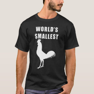 World's Smallest Rooster Chicken Bird Cluck Joke T-Shirt