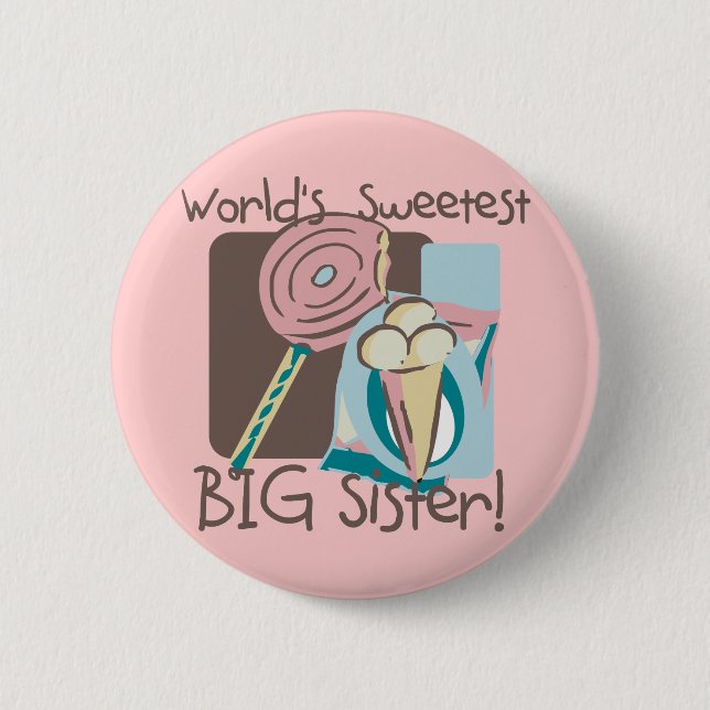 World's Sweetest Big Sister 2 Inch Round Button (Front)