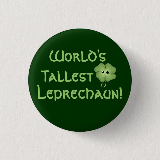 World's Tallest Leprechaun 1 Inch Round Button (Front)