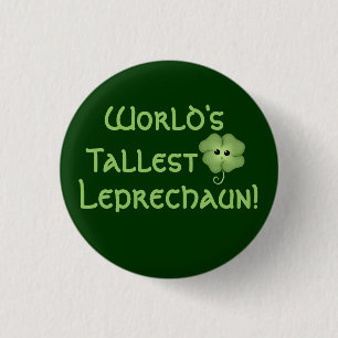 World's Tallest Leprechaun 1 Inch Round Button