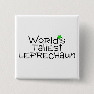 Worlds Tallest Leprechaun 2 Inch Square Button