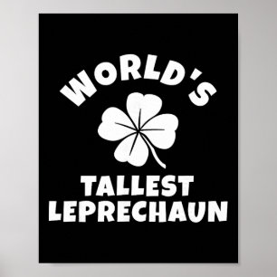 World's Tallest Leprechaun Funny St Patrick's Day Poster