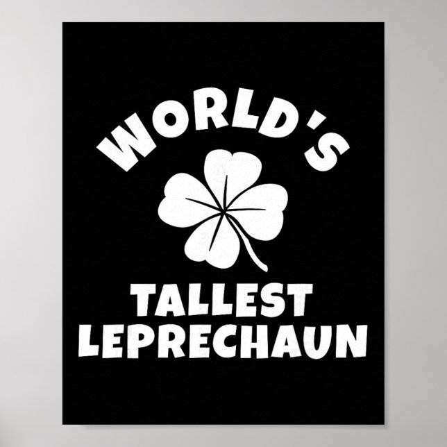 World's Tallest Leprechaun Funny St Patrick's Day  Poster (Front)