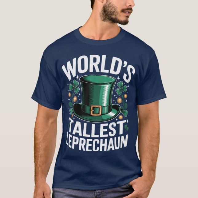 World's Tallest Leprechaun Funny St. Patricks Day  T-Shirt (Front)