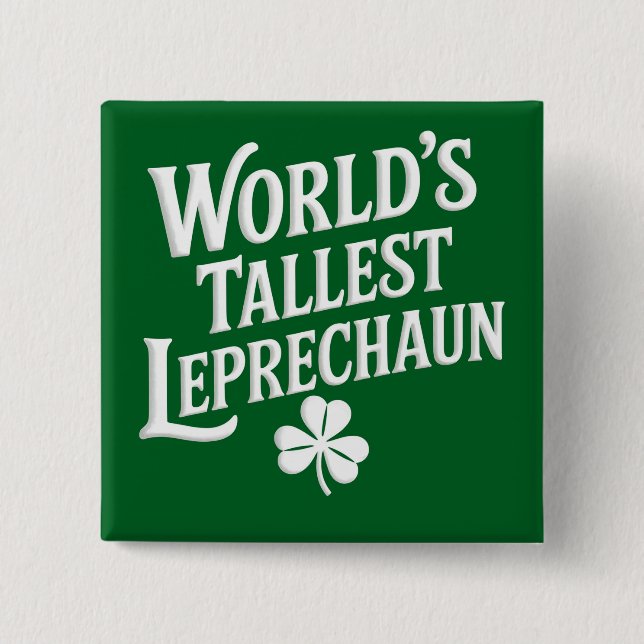 World's Tallest Leprechaun Irish St Patrick's Day 2 Inch Square Button (Front)