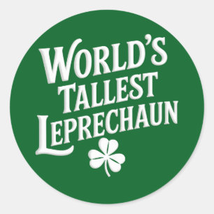 World's Tallest Leprechaun Irish St Patrick's Day Classic Round Sticker