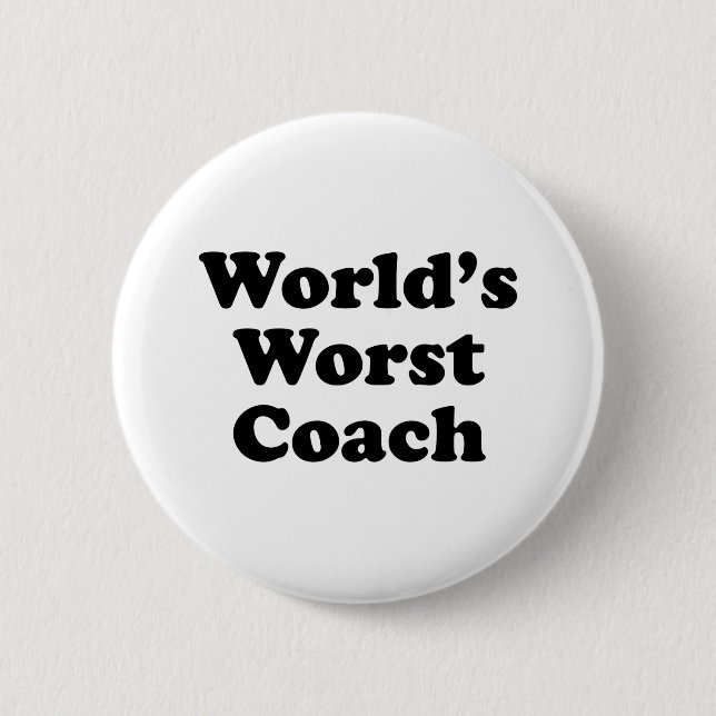World's Worst Coach 2 Inch Round Button (Front)