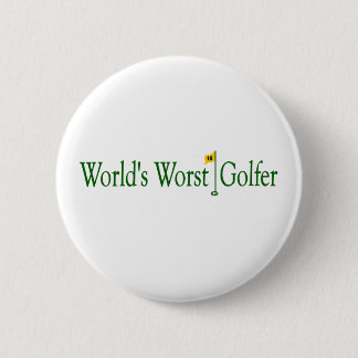 World'S Worst Golfer 2 Inch Round Button