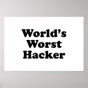 World's Worst Hacker Poster