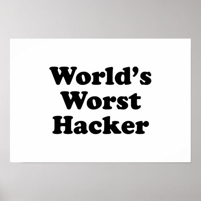 World's Worst Hacker Poster (Front)