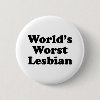 world's worst lesbian 2 inch round button