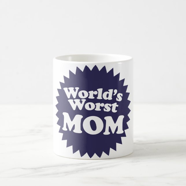 World's Worst Mom Coffee Mug (Center)