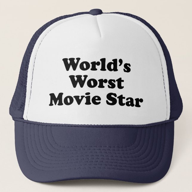 World's Worst Movie Star Trucker Hat (Front)