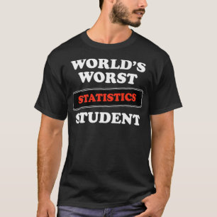 Worlds Worst Statistics Student Premium  T-Shirt