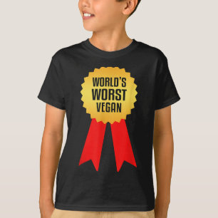 Worlds Worst Vegan T-Shirt