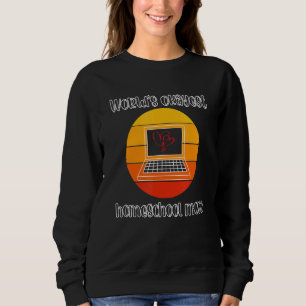 Worldu2019s Okayest Homeschool Mom Sweatshirt