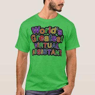 Worldx27s Greatest Virtual Assistant T-Shirt