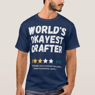 Worldx27s Okayest Drafter 1 T-Shirt