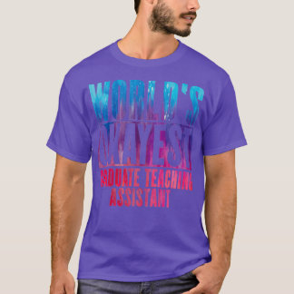 Worldx27s okayest Graduate Teaching Assistant T-Shirt