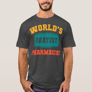 Worldx27s Okayest Pharmacist Funny Gift T-Shirt